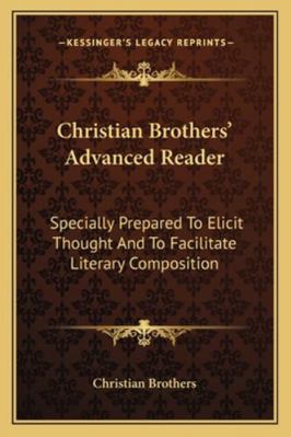 Christian Brothers' Advanced Reader: Specially ... 1163303720 Book Cover