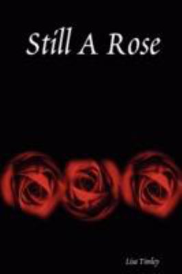 Still a Rose 0615188087 Book Cover