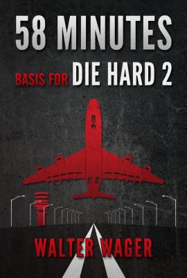 58 Minutes (Basis for the Film Die Hard 2) 193516919X Book Cover