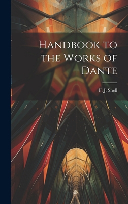 Handbook to the Works of Dante 1019824174 Book Cover