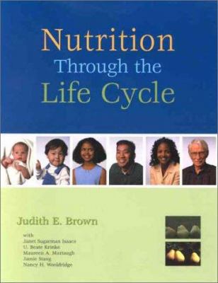 Nutrition Through the Life Cycle 0534589871 Book Cover