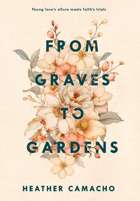 From Graves to Gardens 1962902099 Book Cover