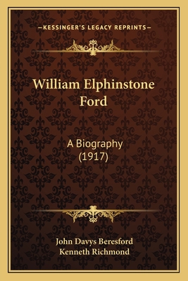 William Elphinstone Ford: A Biography (1917) 1164182994 Book Cover