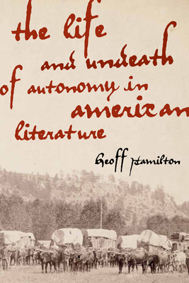 The Life and Undeath of Autonomy in American Li... 0813935296 Book Cover