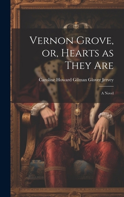 Vernon Grove, or, Hearts as They Are 1019838817 Book Cover