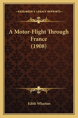 A Motor-Flight Through France (1908) 1164095404 Book Cover