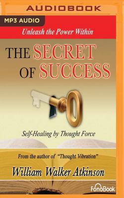 The Secret of Success: Self-Healing Through Tho... 1543675646 Book Cover