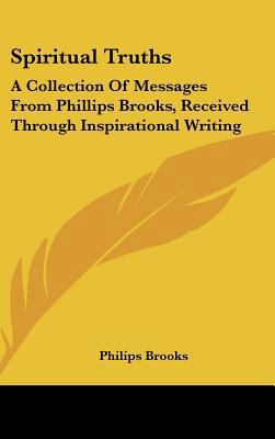 Spiritual Truths: A Collection Of Messages From... 1161608524 Book Cover