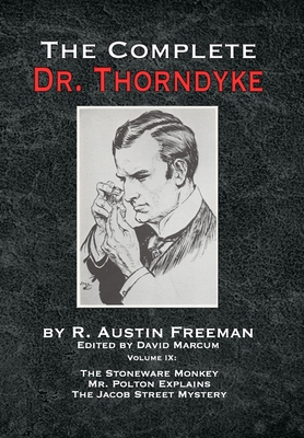 The Complete Dr. Thorndyke - Volume IX: The Sto... 1787056899 Book Cover