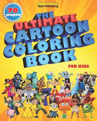 THE ULTIMATE CARTOON COLORING BOOK: For Kids 1973508532 Book Cover