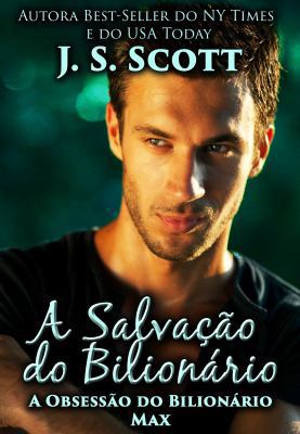 A Salvação do Bilionário Max: A Obsessão do Bil... [Portuguese] 1939962900 Book Cover
