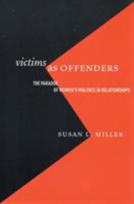 Victims as Offenders: The Paradox of Women's Vi... 0813536707 Book Cover