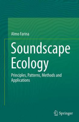 Soundscape Ecology: Principles, Patterns, Metho... 9402400583 Book Cover