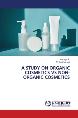 A Study on Organic Cosmetics Vs Non-Organic Cos... 6209715869 Book Cover