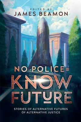 No Police = Know Future B0D9R5JLRM Book Cover