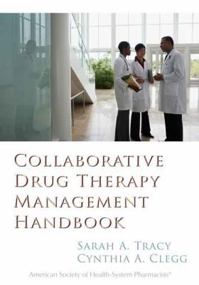 Collaborative Drug Therapy Management Handbook 1585281603 Book Cover