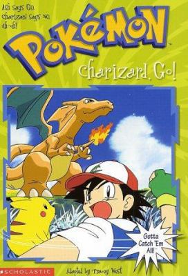 Charizard, Go! 0439154219 Book Cover