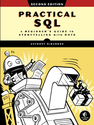 Practical Sql, 2nd Edition: A Beginner's Guide ... 1718501064 Book Cover