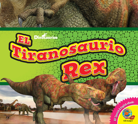 El Tiranosaurio Rex (Tyrannosaurus Rex) [Spanish] 179111444X Book Cover