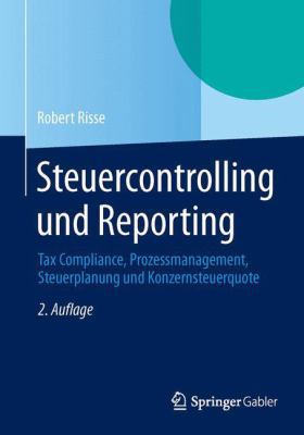 Steuercontrolling Und Reporting: Tax Compliance... [German] 3658044934 Book Cover