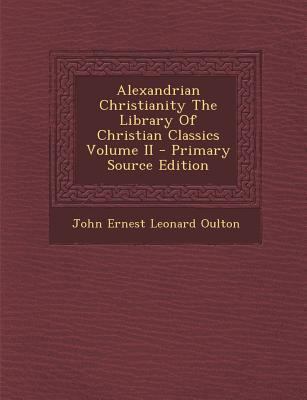 Alexandrian Christianity the Library of Christi... 1289791430 Book Cover