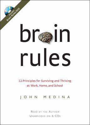 Brain Rules: 12 Principles for Surviving and Th... 0979777712 Book Cover