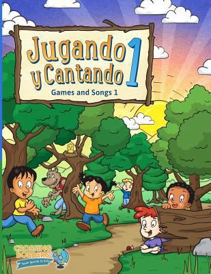 Jugando y Cantando 1: Games and Songs 1 [Spanish] 1542543126 Book Cover
