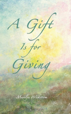 A Gift is for Giving: A Gifted Teacher's Lessons B0BS2QCHS9 Book Cover