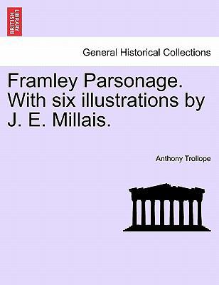 Framley Parsonage. with Six Illustrations by J.... 1241197423 Book Cover