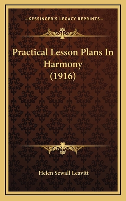 Practical Lesson Plans In Harmony (1916) 1166215903 Book Cover