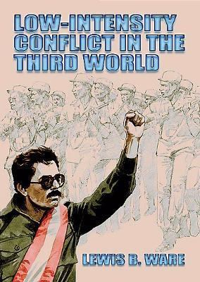 Low-Intensity Conflict in the Third World 1585660221 Book Cover