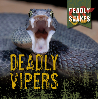 Deadly Vipers 1538279916 Book Cover
