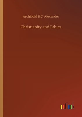 Christianity and Ethics 3734070384 Book Cover