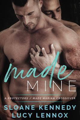 Made Mine: A Protectors / Made Marian Crossover... 172602489X Book Cover