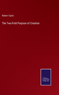 The Two-Fold Purpose of Creation 3375037910 Book Cover