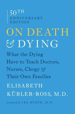 On Death & Dying: What the Dying Have to Teach ... 1476775540 Book Cover
