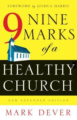 Nine Marks of a Healthy Church 158134631X Book Cover