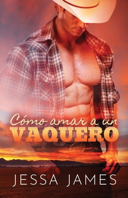 Co&#769;mo amar a un vaquero: Letra grande [Spanish] [Large Print] 1795913754 Book Cover