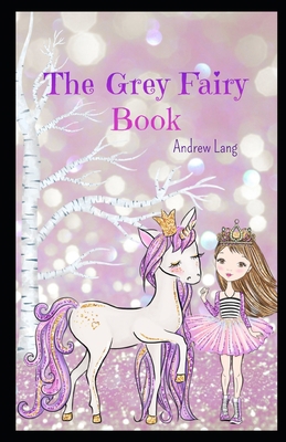 The Grey Fairy Book Illustrated B08K3YHXCR Book Cover