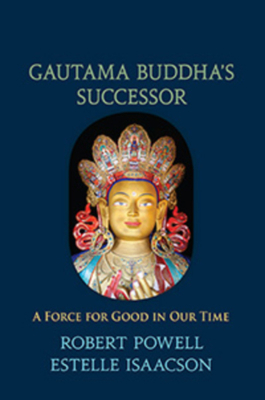Gautama Buddha's Successor: A Force for Good in... 1584201614 Book Cover