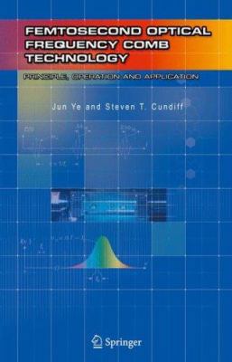 Femtosecond Optical Frequency Comb: Principle, ... 0387237909 Book Cover