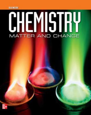 Chemistry: Matter & Change, Student Edition 0078964059 Book Cover