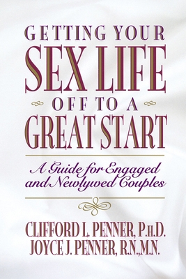 Getting Your Sex Life Off to a Great Start B001SCWR4G Book Cover