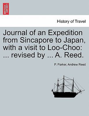 Journal of an Expedition from Sincapore to Japa... 1241126496 Book Cover