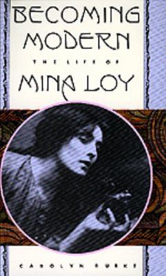 Becoming Modern: The Life of Mina Loy 0520210891 Book Cover