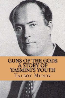 Guns of the Gods (A Story of Yasmini's youth) 1532821697 Book Cover