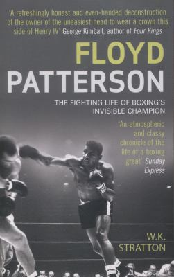 Floyd Patterson: The Fighting Life of Boxing's ... 178057620X Book Cover