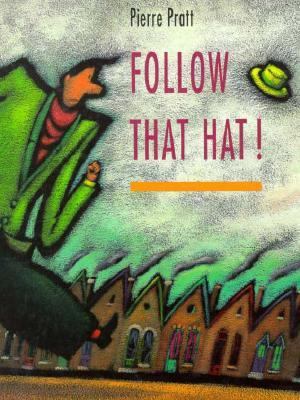 Follow That Hat 1550372610 Book Cover