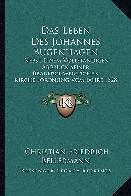 Das Leben Des Johannes Bugenhagen: Nebst Einem ... [German] 1167588711 Book Cover
