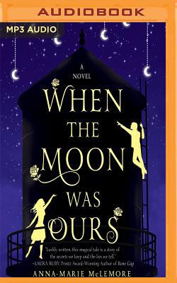 When the Moon Was Ours 1536661511 Book Cover